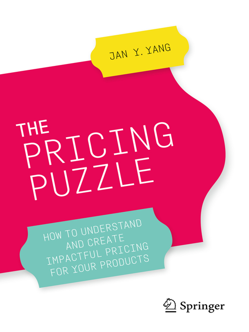 Title details for The Pricing Puzzle by Jan Y. Yang - Available
